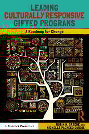 Leading Culturally Responsive Gifted Programs
A Roadmap for Change