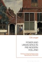 Power and Urban Space in Pre-Modern Holland cover